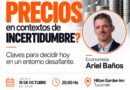 Precios en tiempos de incertidumbre: Ariel Baños llega a Tucumán para abordar uno de los grandes desafíos de las empresas