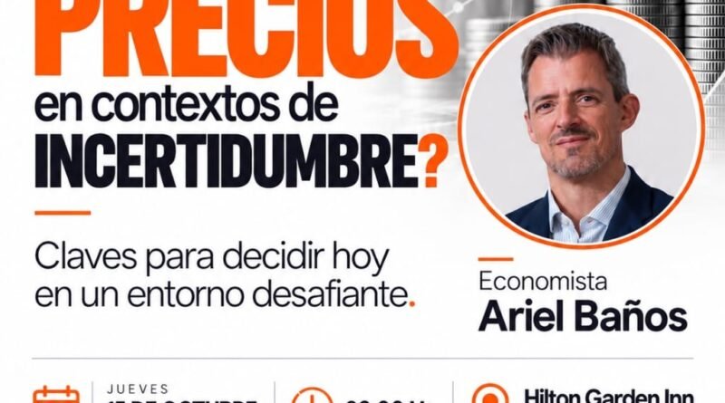 Precios en tiempos de incertidumbre: Ariel Baños llega a Tucumán para abordar uno de los grandes desafíos de las empresas
